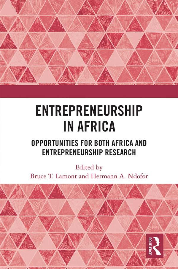 Entrepreneurship in Africa by Bruce T. Lamont, Hermann A. Ndofor
