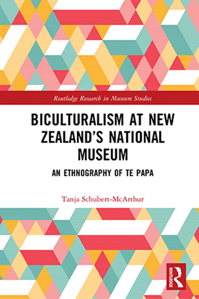 Biculturalism at New Zealand’s National Museum by Tanja Schubert-McArthur