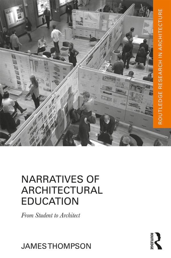 Narratives of Architectural Education by James Thompson