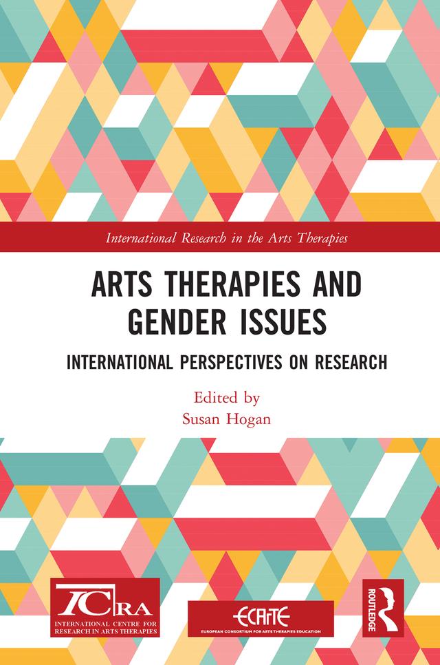 Arts Therapies and Gender Issues by Susan Hogan