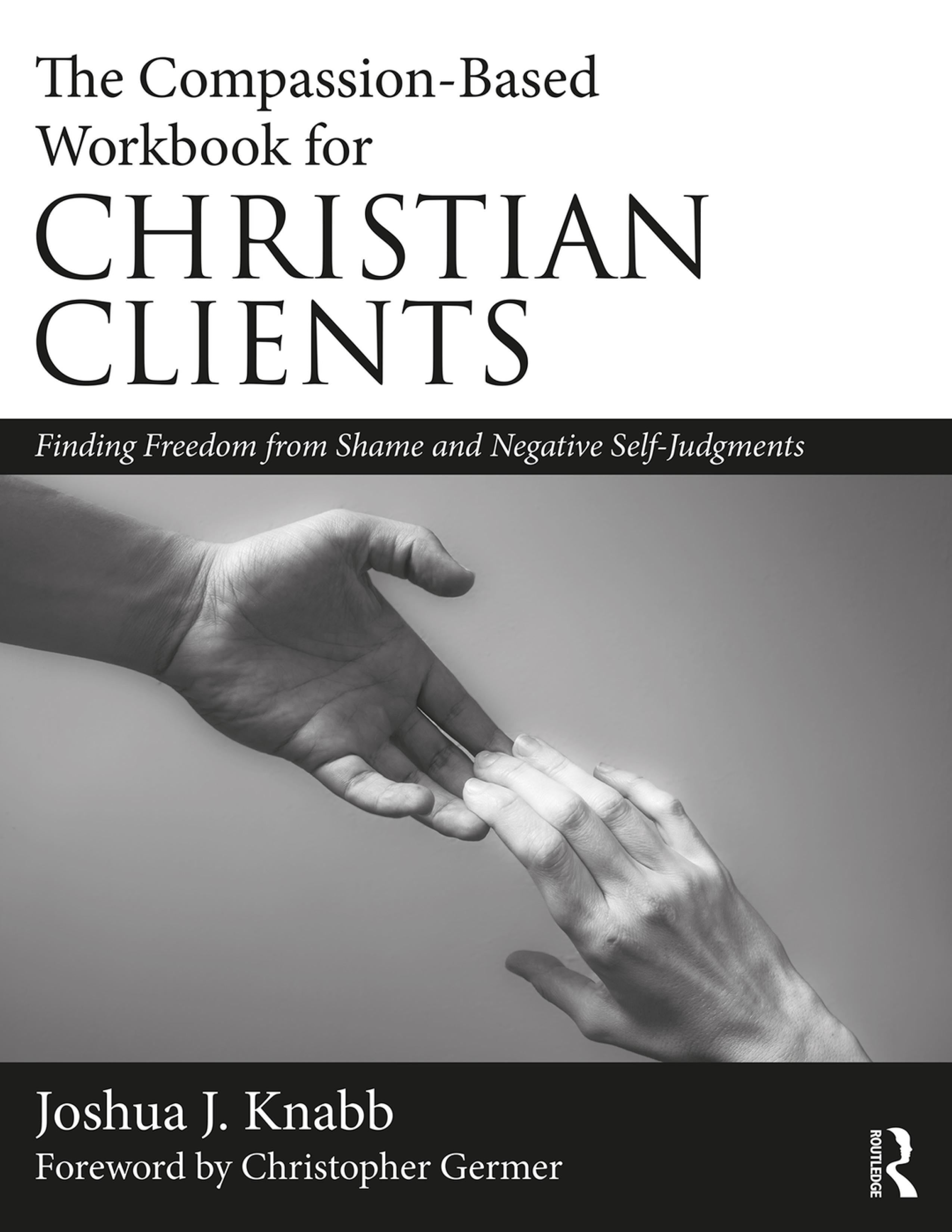 The Compassion-Based Workbook for Christian Clients