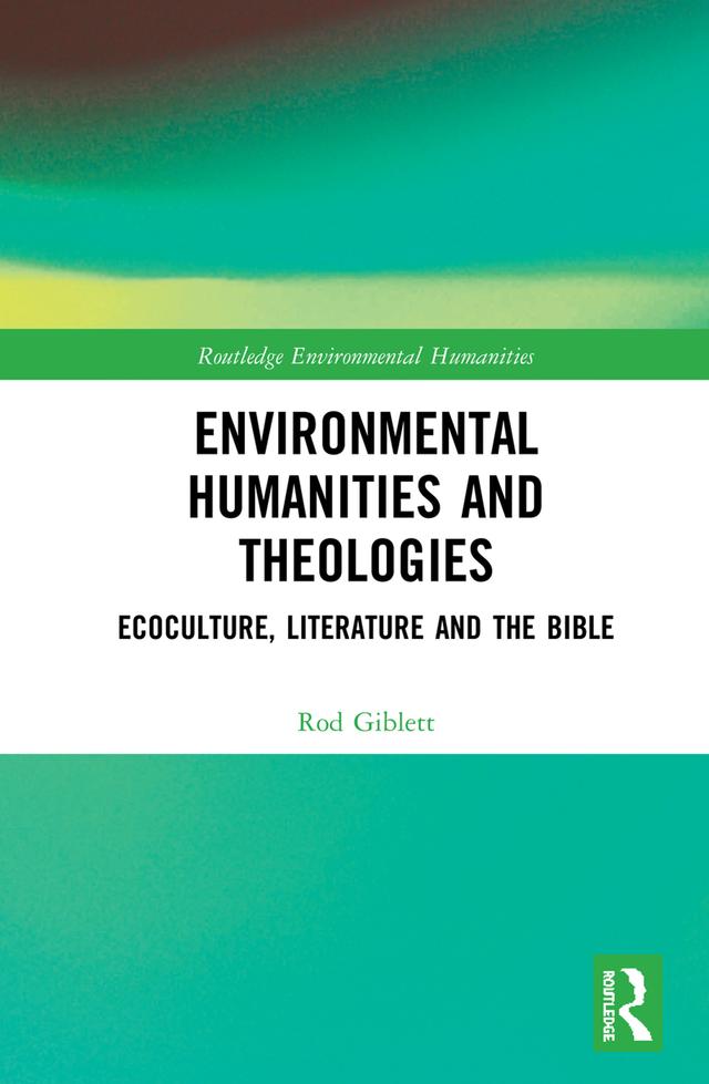 Environmental Humanities and Theologies by Rod Giblett