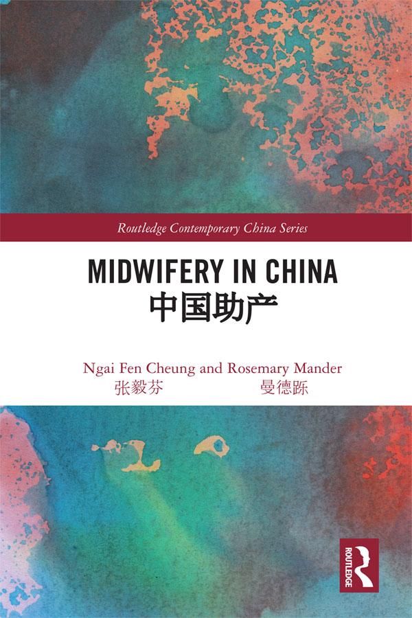 Midwifery in China by Ngai Fen Cheung, Rosemary Mander