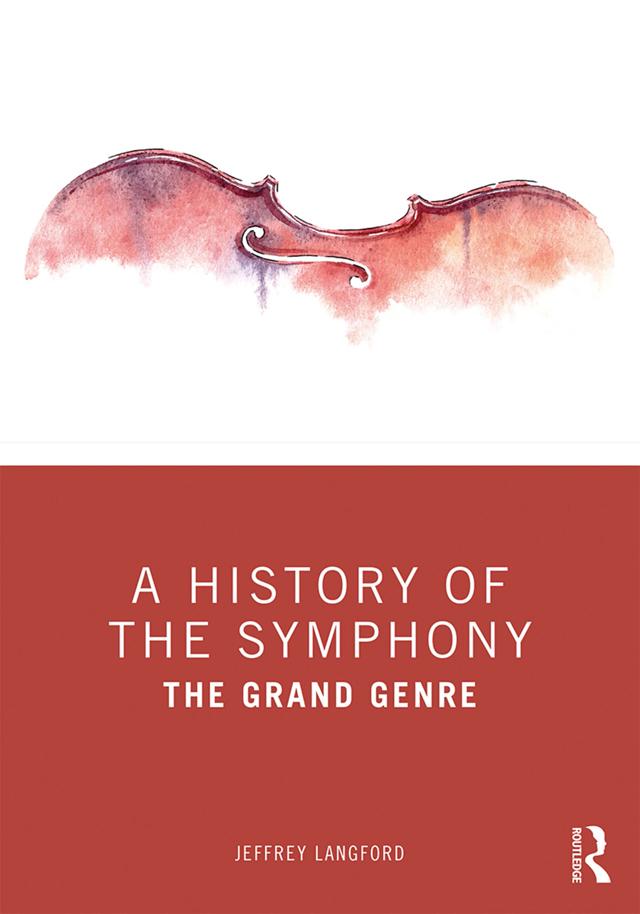 A History of the Symphony by Jeffrey Langford