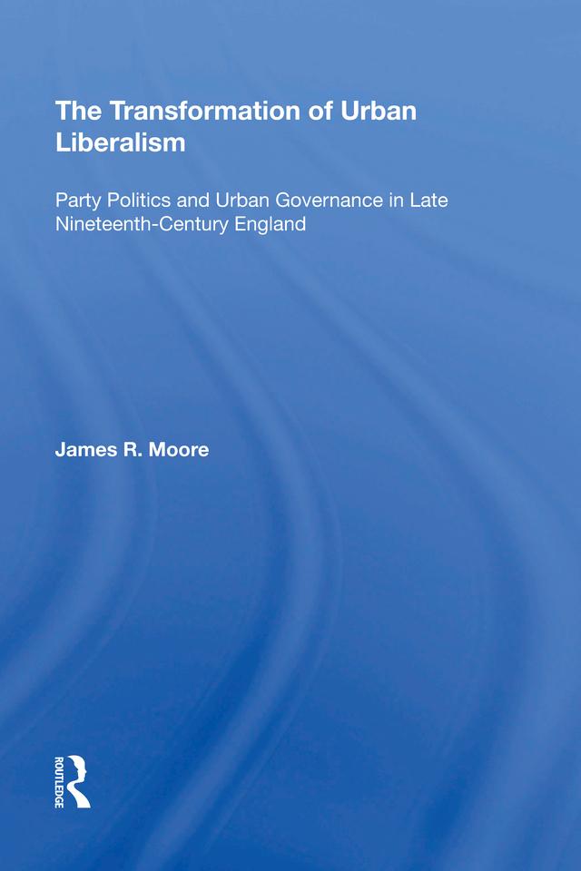 The Transformation of Urban Liberalism by James Moore