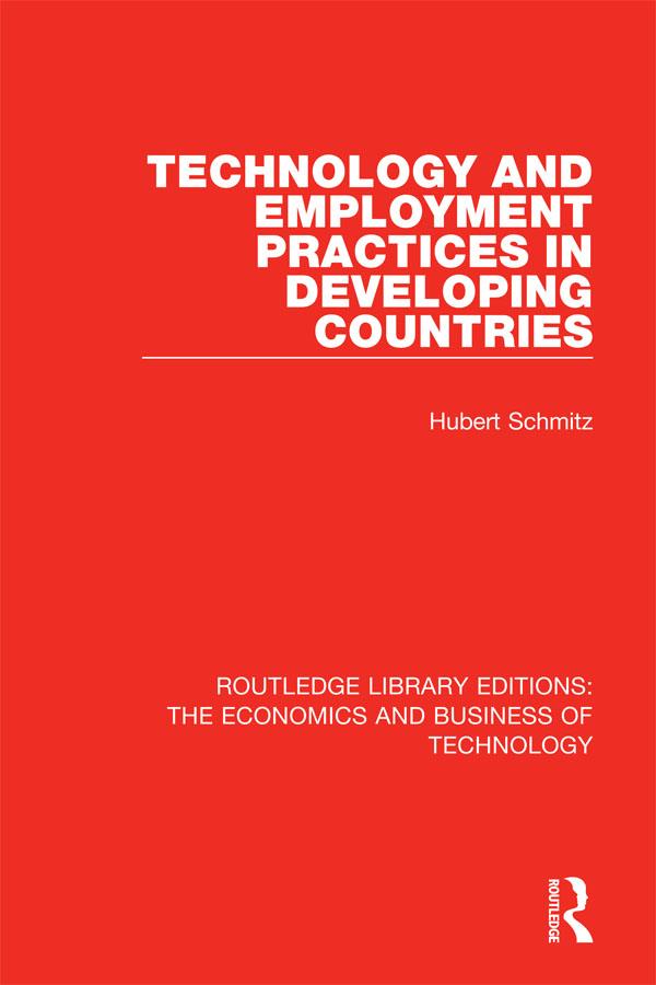 Technology and Employment Practices in Developing Countries by Hubert Schmitz