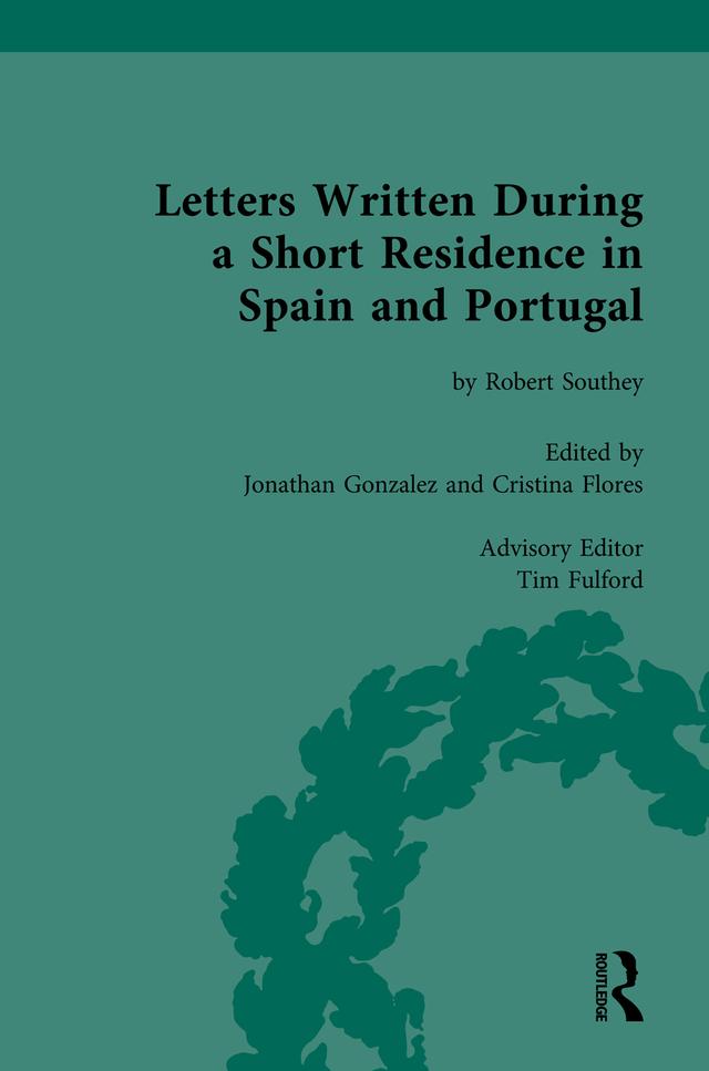 Letters Written During a Short Residence in Spain and Portugal by Cristina Flores, Jonathan Gonzalez