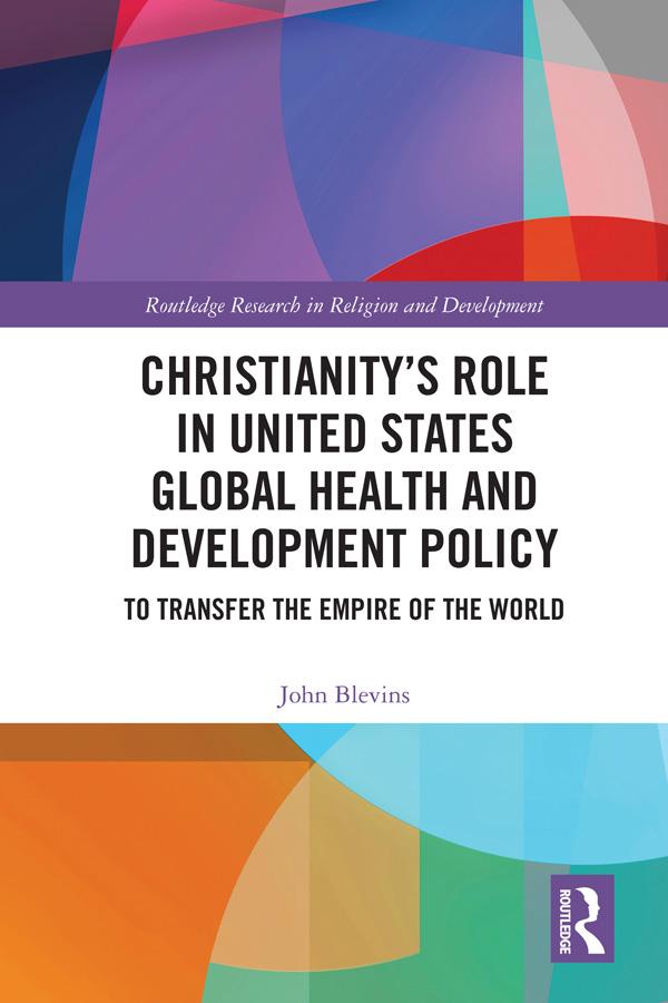 Christianity’s Role in United States Global Health and Development Policy by John Blevins