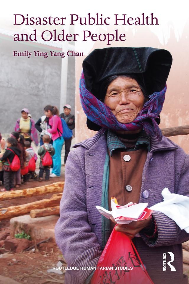 Disaster Public Health and Older People by Emily Ying Yang Chan