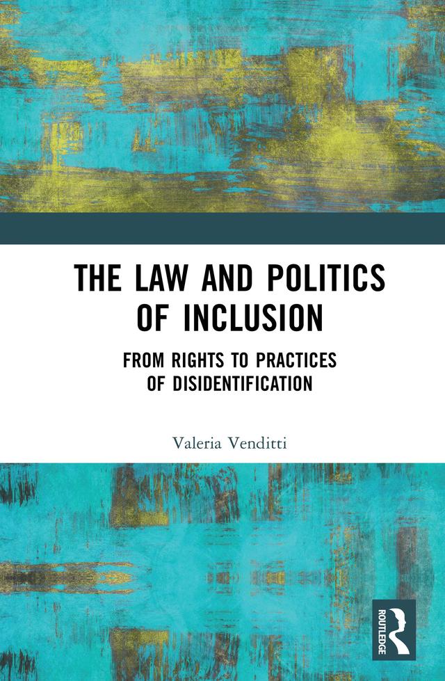 The Law and Politics of Inclusion by Valeria Venditti