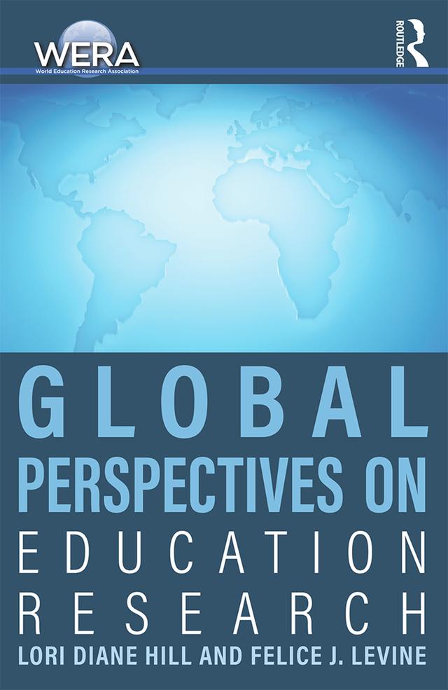 Global Perspectives on Education Research by Felice J. Levine, Lori Diane Hill