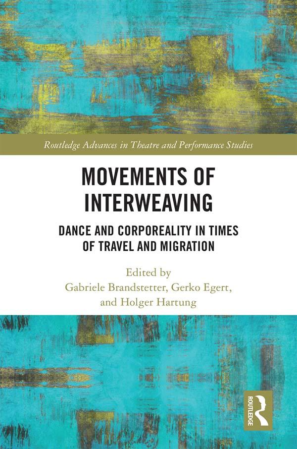 Movements of Interweaving by Gabriele Brandstetter, Gerko Egert, Holger Hartung