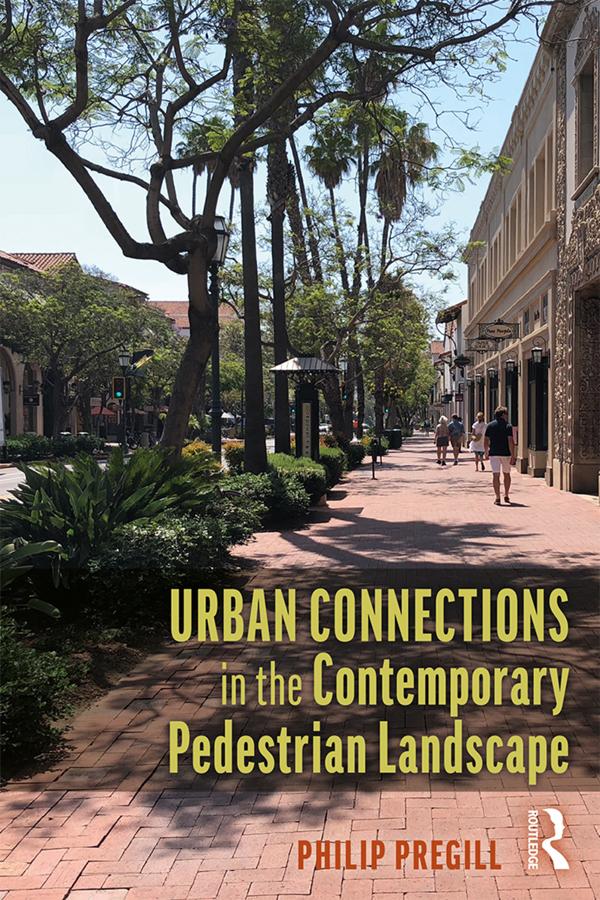 Urban Connections in the Contemporary Pedestrian Landscape by Philip Pregill