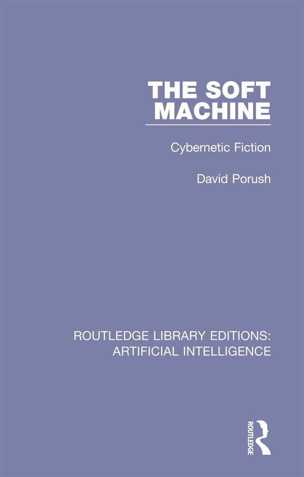 The Soft Machine by David Porush