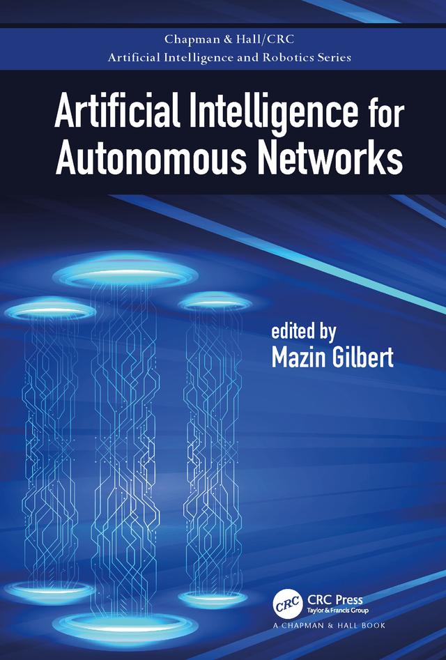 Artificial Intelligence for Autonomous Networks by Mazin Gilbert