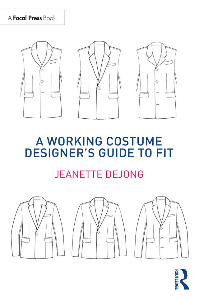 A Working Costume Designer’s Guide to Fit by Jeanette deJong