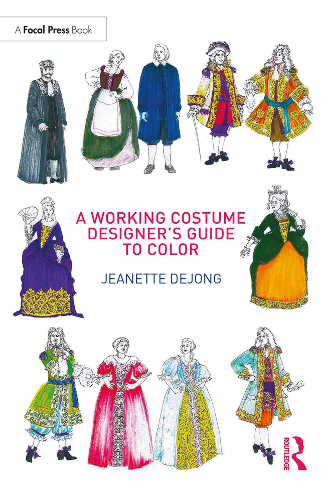 A Working Costume Designer's Guide to Color by Jeanette deJong