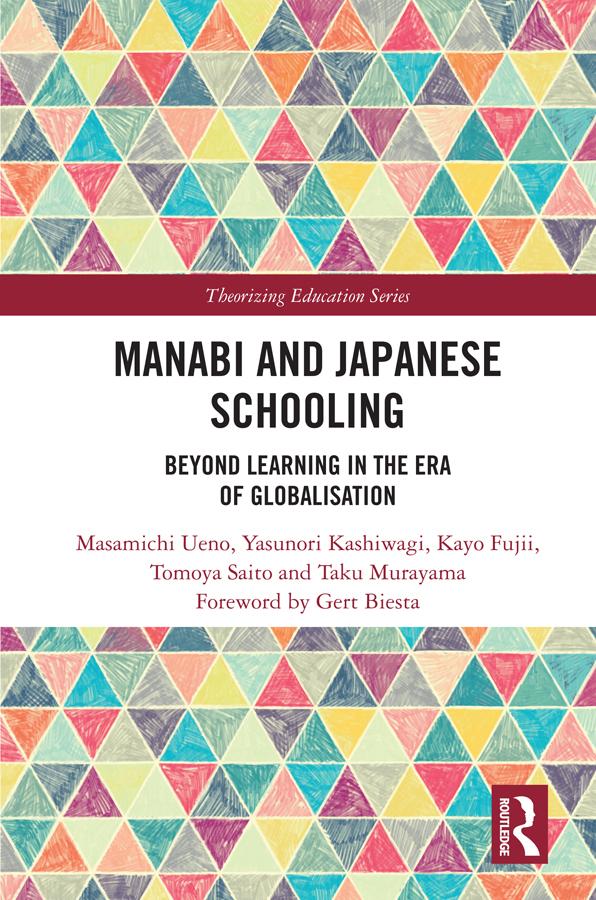 Manabi and Japanese Schooling by Kayo Fujii, Masamichi Ueno, Taku Murayama, Tomoya Saito, Yasunori Kashiwagi