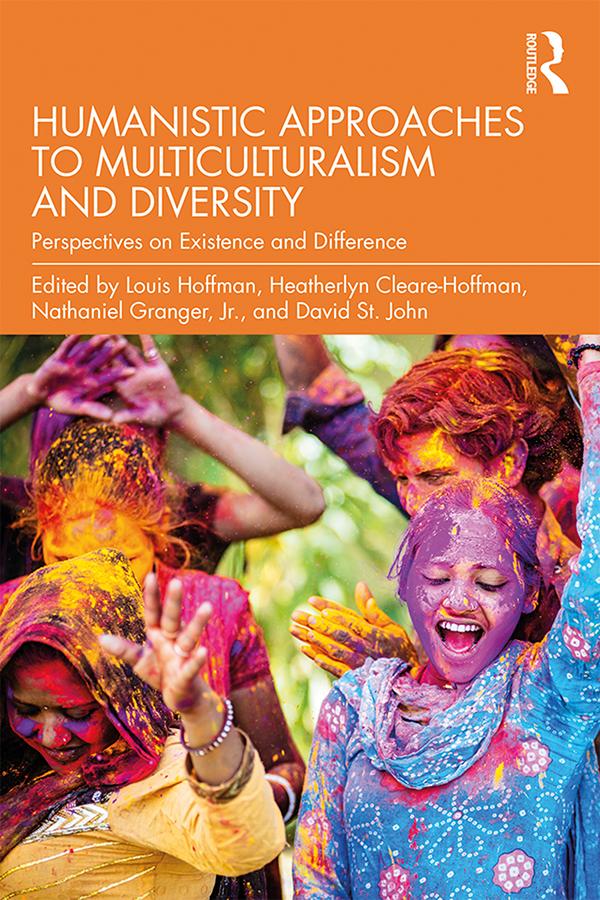 Humanistic Approaches to Multiculturalism and Diversity by David St. John, Heatherlyn Cleare-Hoffman, Louis Hoffman, Nathaniel Granger, Jr.