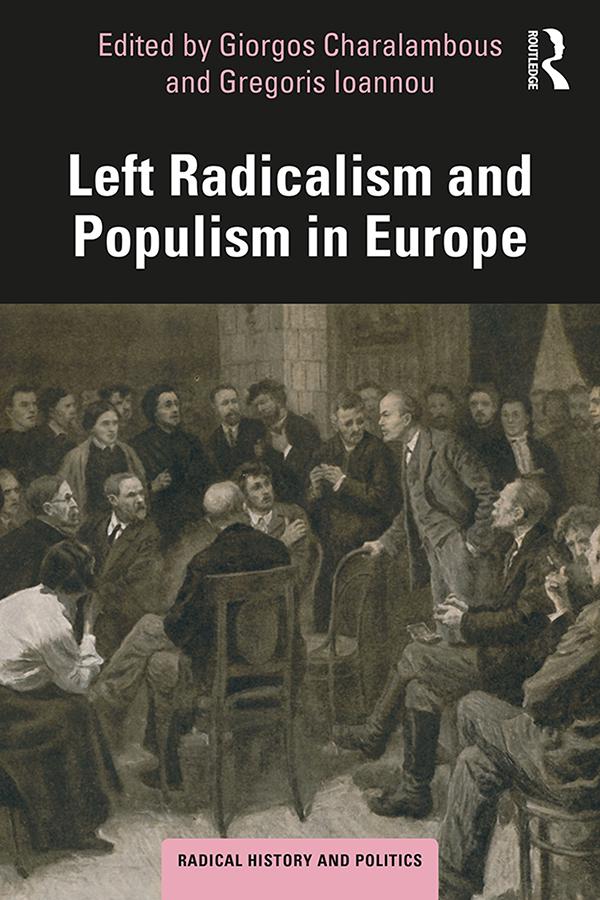 Left Radicalism and Populism in Europe by Giorgos Charalambous, Gregoris Ioannou
