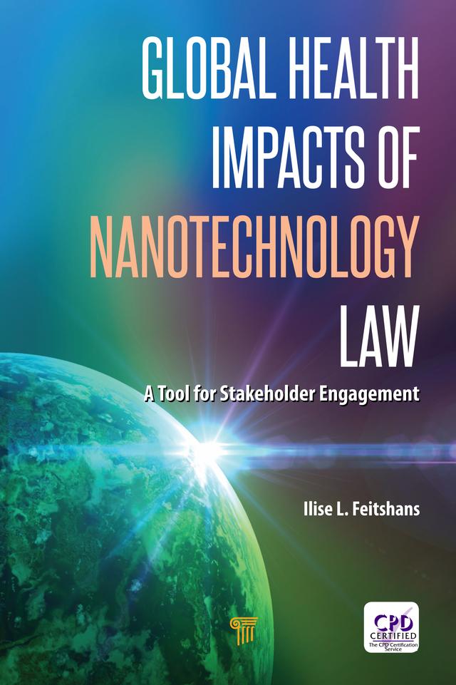 Global Health Impacts of Nanotechnology Law by Ilise L Feitshans
