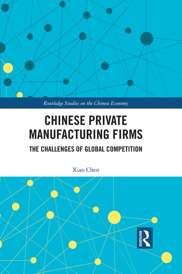 Chinese Private Manufacturing Firms by Xiao Chen