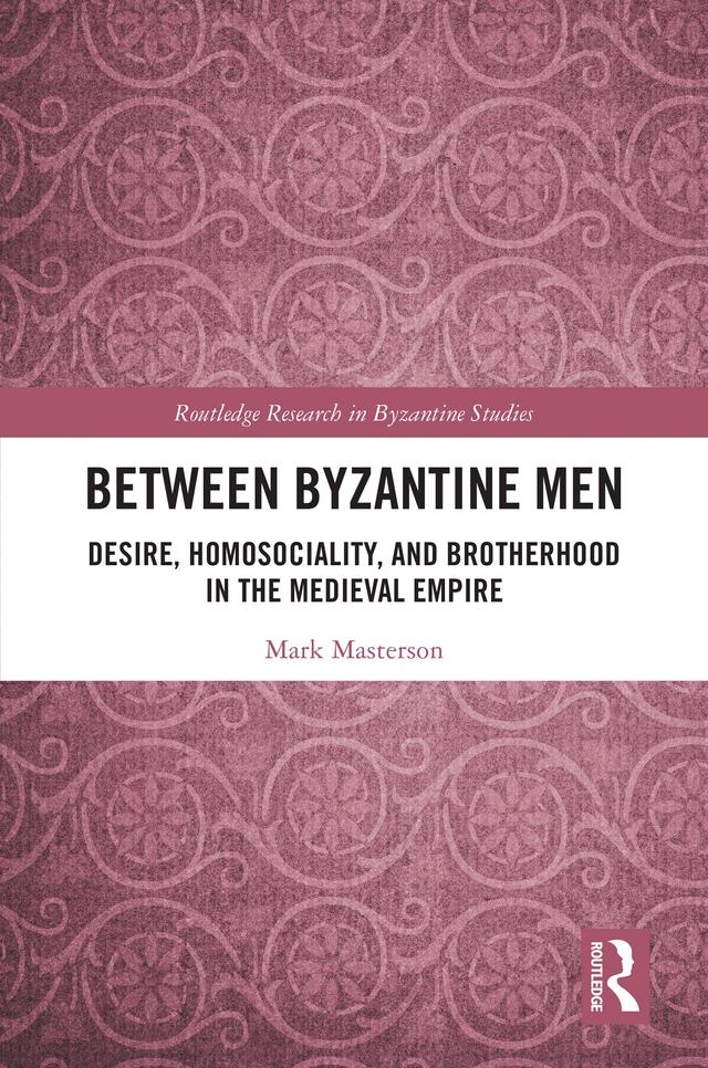 Between Byzantine Men by Mark Masterson