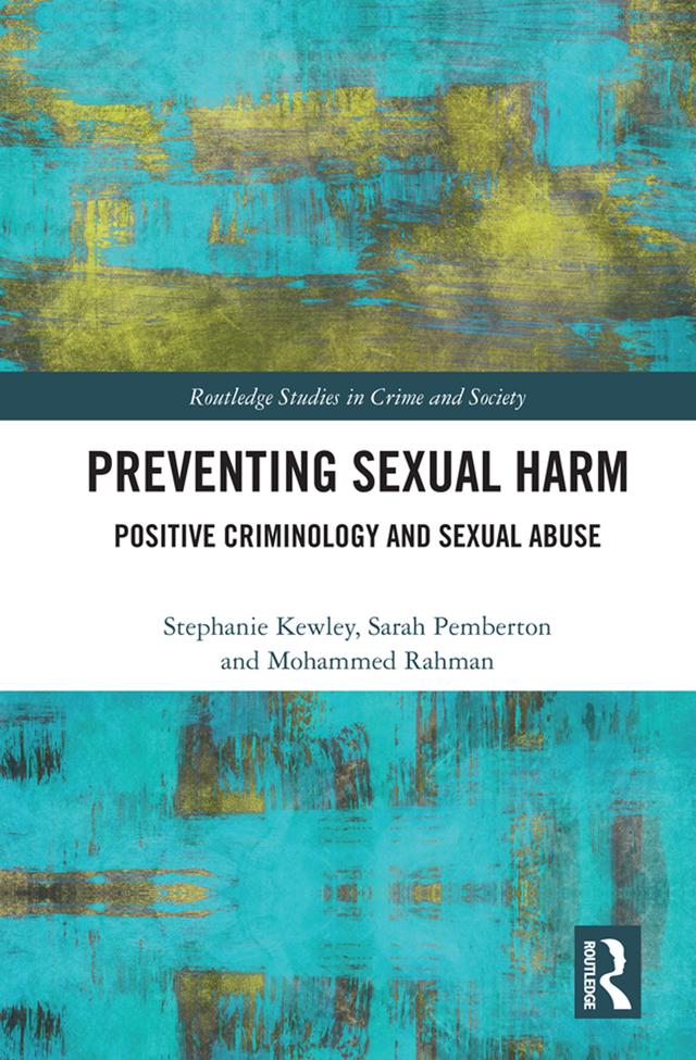 Preventing Sexual Harm by Mohammed Rahman, Sarah Pemberton, Stephanie Kewley