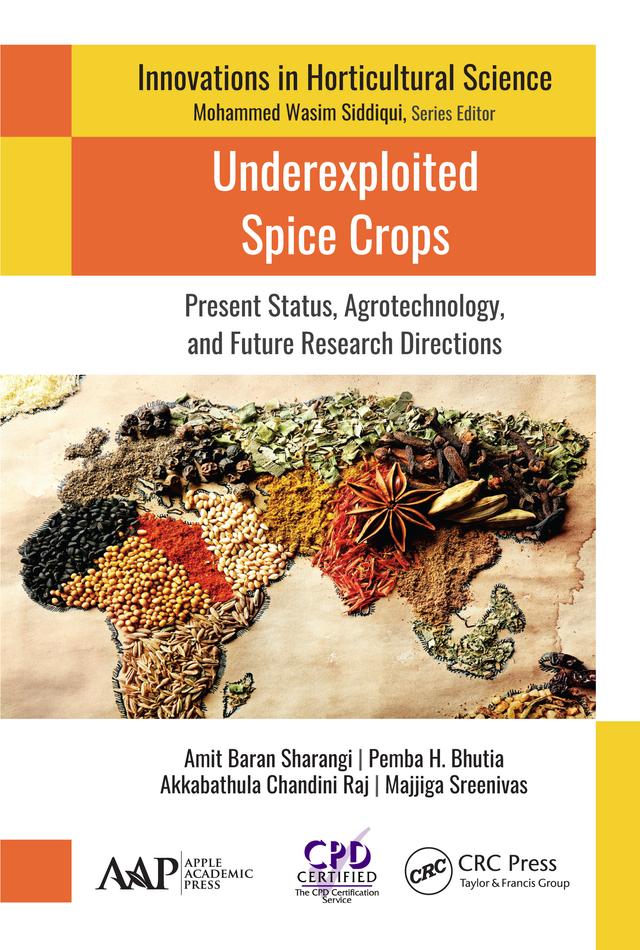 Underexploited Spice Crops by Akkabathula Chandini Raj, Amit Baran Sharangi, Majjiga Sreenivas, Pemba H. Bhutia