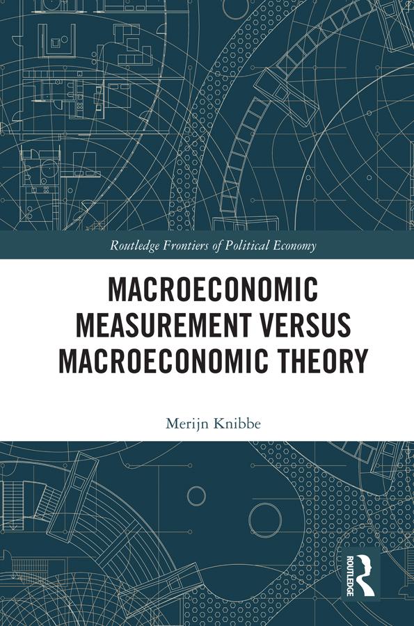 Macroeconomic Measurement Versus Macroeconomic Theory by Merijn Knibbe
