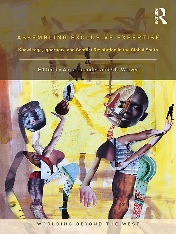 Assembling Exclusive Expertise by Anna Leander, Ole Waever