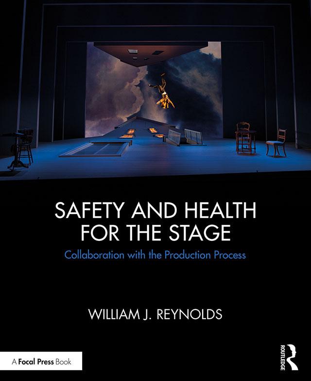 Safety and Health for the Stage by William J. Reynolds
