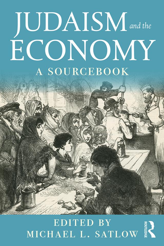 Judaism and the Economy by Michael L. Satlow