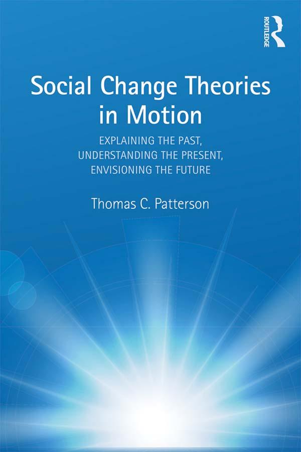 Social Change Theories in Motion by Thomas C. Patterson