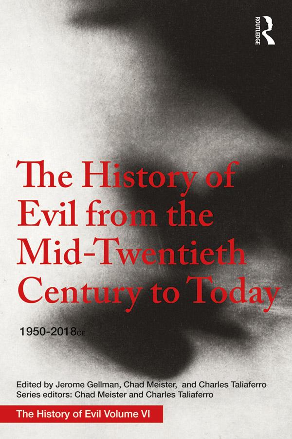 The History of Evil from the Mid-Twentieth Century to Today