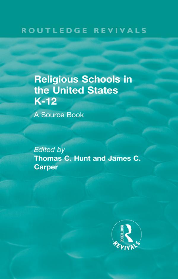 Religious Schools in the United States K-12 (1993) by James Carper, Thomas C. Hunt