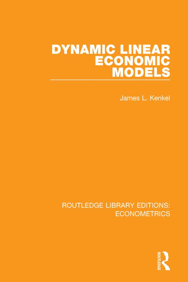 Dynamic Linear Economic Models by James L. Kenkel