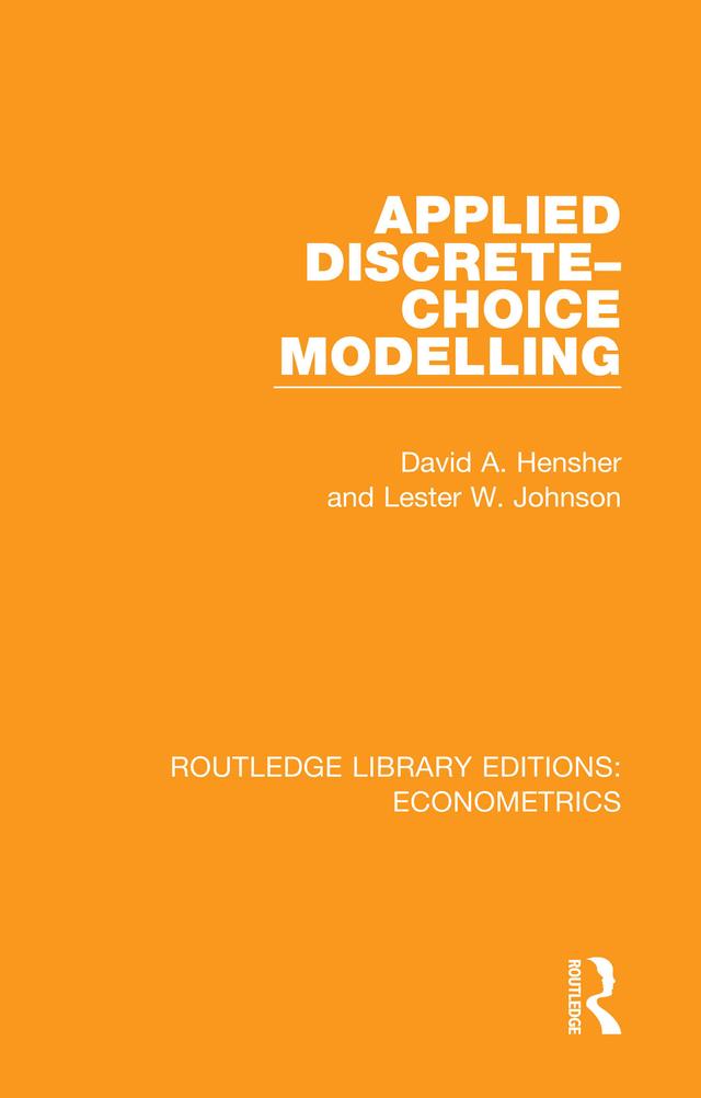Applied Discrete-Choice Modelling by David A. Hensher, Lester W. Johnson