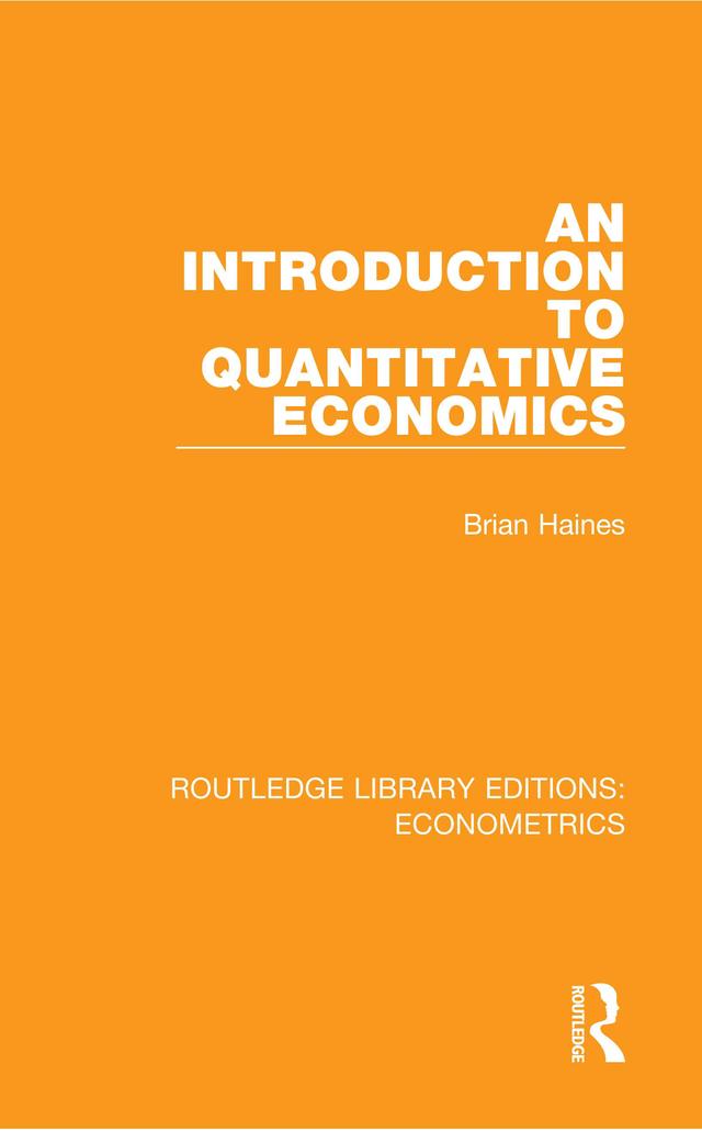 An Introduction to Quantitative Economics by Brian Haines