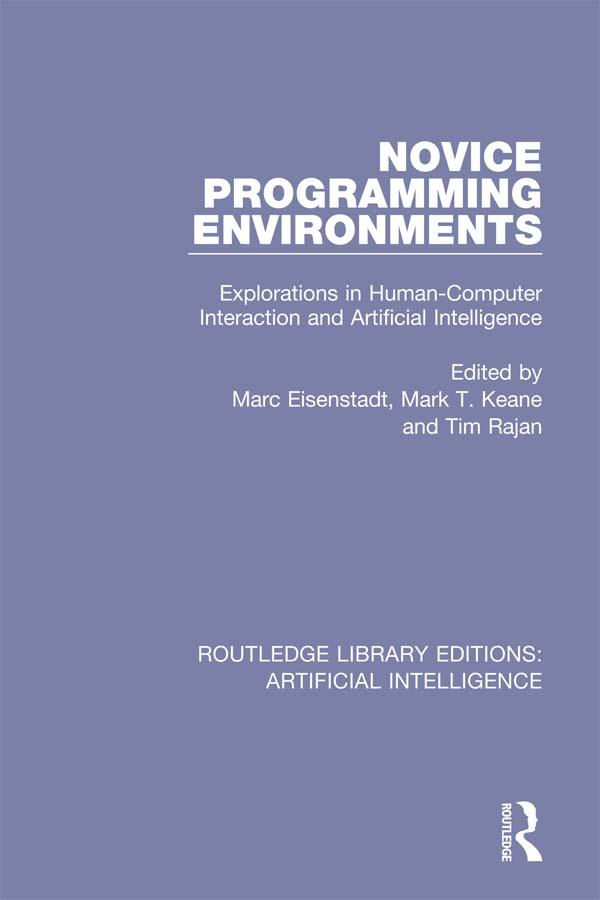 Novice Programming Environments by Marc Eisenstadt, Mark Keane, Tim Rajan