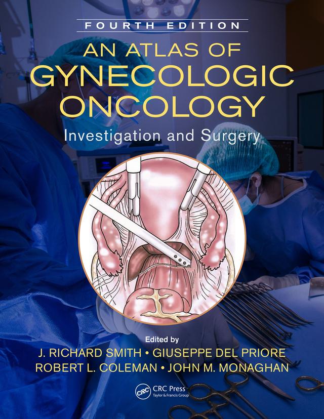 An Atlas of Gynecologic Oncology by Giuseppe Del Priore, John M. Monaghan, J. Richard Smith, Robert L. Coleman