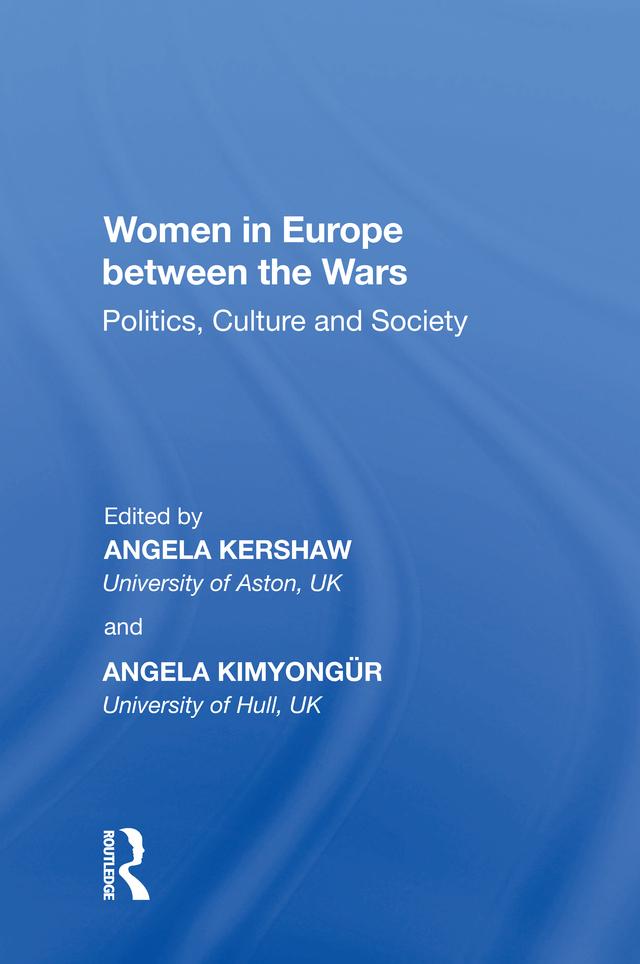 Women in Europe between the Wars by Angela Kimyongür
