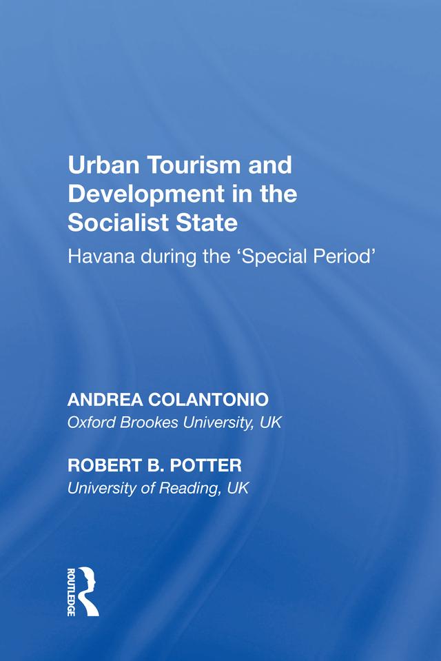 Urban Tourism and Development in the Socialist State by Andrea Colantonio