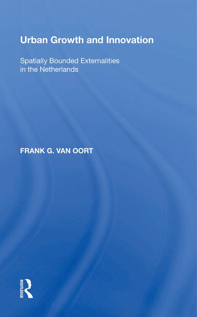 Urban Growth and Innovation by Frank G. van Oort