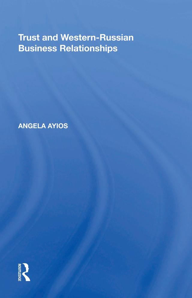 Trust and Western-Russian Business Relationships by Angela Ayios