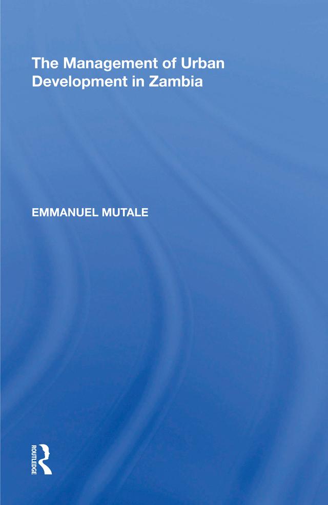 The Management of Urban Development in Zambia
