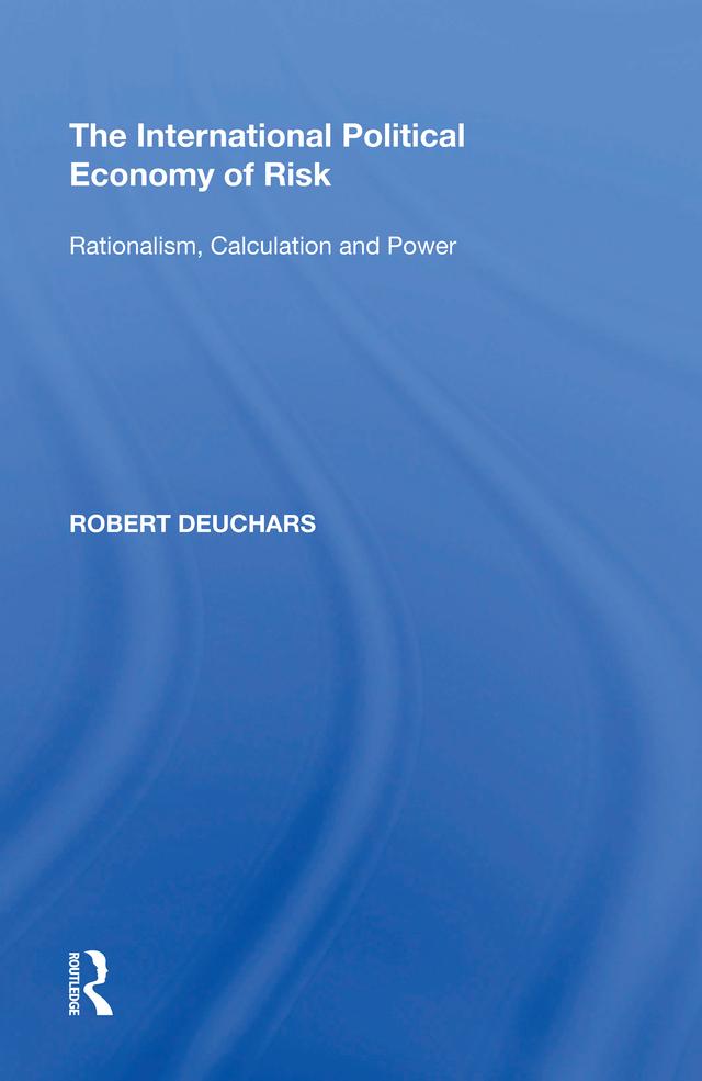The International Political Economy of Risk by Robert Deuchars