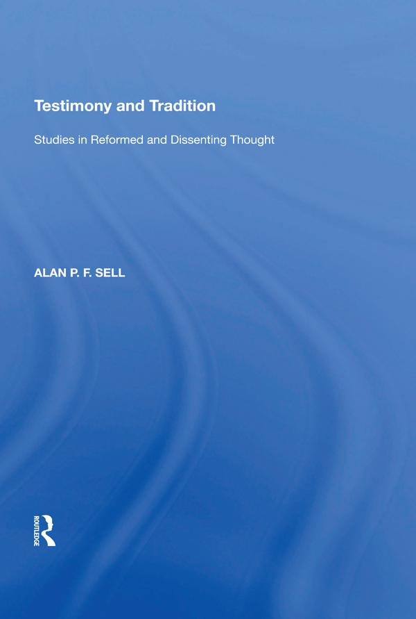 Testimony and Tradition by Alan P.F. Sell