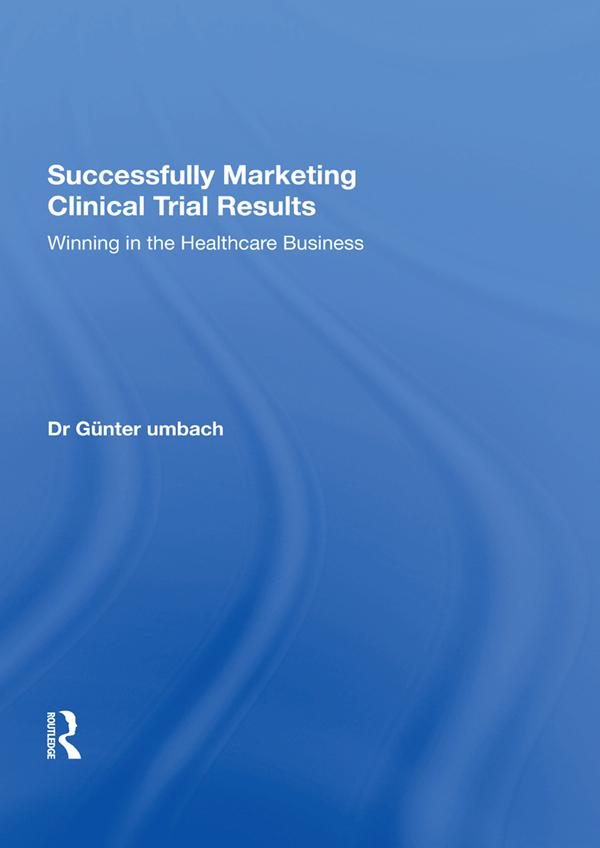Successfully Marketing Clinical Trial Results by Günter Umbach