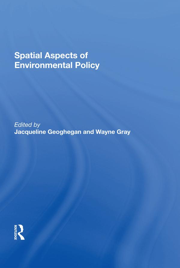 Spatial Aspects of Environmental Policy by Wayne Gray